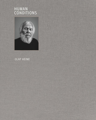 Human Conditions by Heine, Olaf