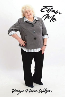Even Me by Wilson, Virgie Marie
