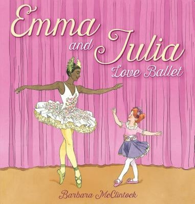 Emma and Julia Love Ballet by McClintock, Barbara