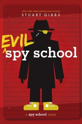 Evil Spy School by Gibbs, Stuart