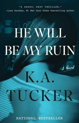 He Will Be My Ruin by Tucker, K. a.