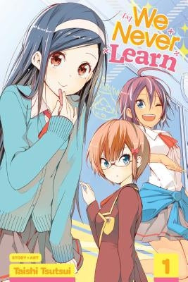 We Never Learn, Vol. 1, Volume 1 by Tsutsui, Taishi