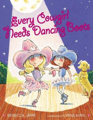 Every Cowgirl Needs Dancing Boots by Janni, Rebecca