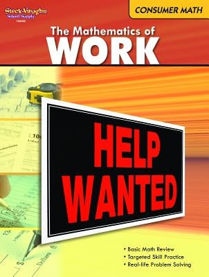 Consumer Mathematics: Reproducible the Mathematics of Work by Steck-Vaughn Company