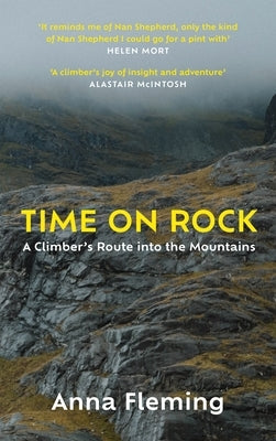 Time on Rock: A Climber's Route Into the Mountains by Fleming, Anna