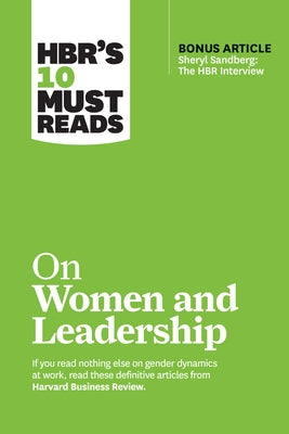 Hbr's 10 Must Reads on Women and Leadership (with Bonus Article "sheryl Sandberg: The HBR Interview") by Review, Harvard Business