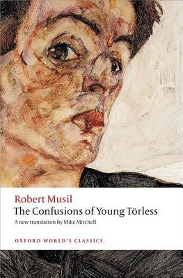 The Confusions of Young Torless by Musil, Robert