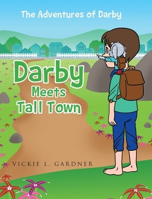 Darby Meets Tall Town by Gardner, Vickie L.