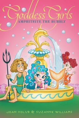 Amphitrite the Bubbly, Volume 17 by Holub, Joan