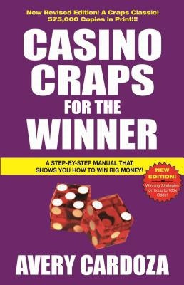 Casino Craps for the Winner: Volume 1 by Cardoza, Avery