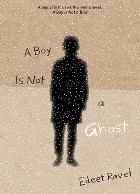 A Boy Is Not a Ghost by Ravel, Edeet