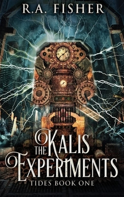 The Kalis Experiments: Large Print Hardcover Edition by Fisher, R. a.