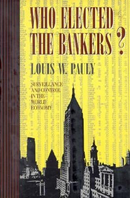 Who Elected the Bankers? by Pauly, Louis W.
