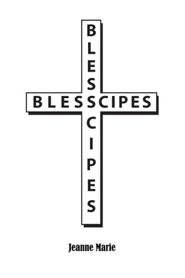 Blesscipes by Marie, Jeanne