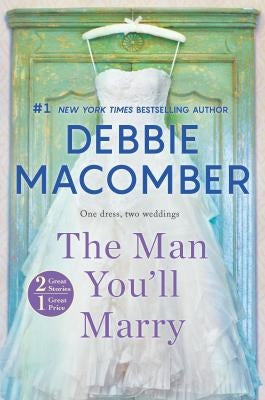 The Man You'll Marry: An Anthology by Macomber, Debbie
