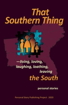 That Southern Thing: --living, loving, laughing, loathing, leaving the South by Jones, Randell