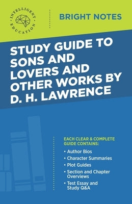 Study Guide to Sons and Lovers and Other Works by D. H. Lawrence by Intelligent Education