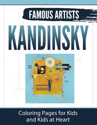 Kandinsky: Coloring Pages for Kids and Kids at Heart by Art History, Hands-On