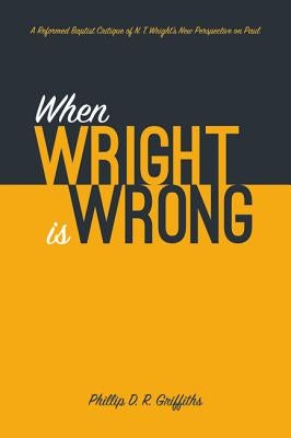 When Wright is Wrong by Griffiths, Phillip D. R.