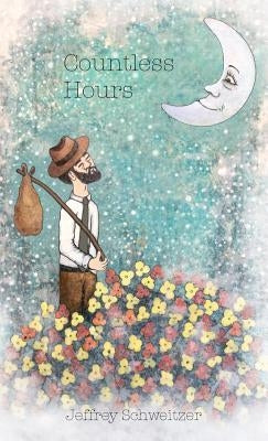 Countless Hours (Hardcover) by Schweitzer, Jeffrey R.