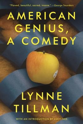 American Genius: A Comedy by Tillman, Lynne