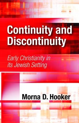 Continuity and Discontinuity by Hooker, Morna D.