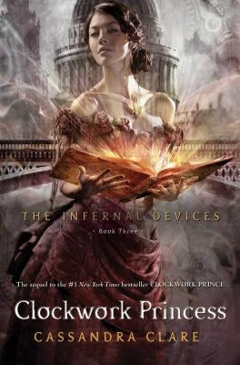 Clockwork Princess, Volume 3 by Clare, Cassandra