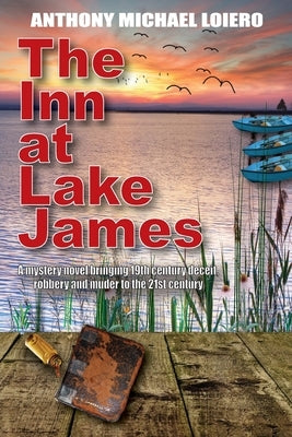 The Inn at Lake James by Loiero, Anthony Michael