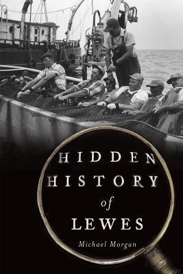 Hidden History of Lewes by Morgan, Michael