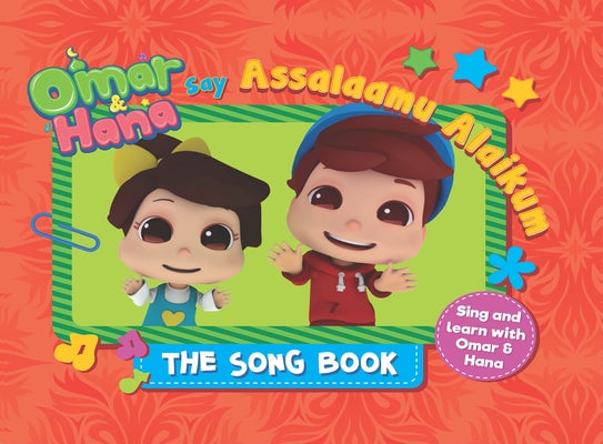 Omar & Hana Say Assalaamu Alaikum: The Song Book by Digital Durian