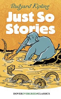 Just So Stories by Kipling, Rudyard