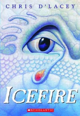 Icefire (the Last Dragon Chronicles #2) by D'Lacey, Chris