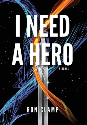 I Need a Hero by Clamp, Ron