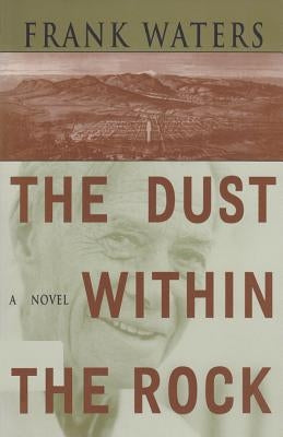 Dust Within Rock: Book III Pike's Peak Trilogy by Waters, Frank