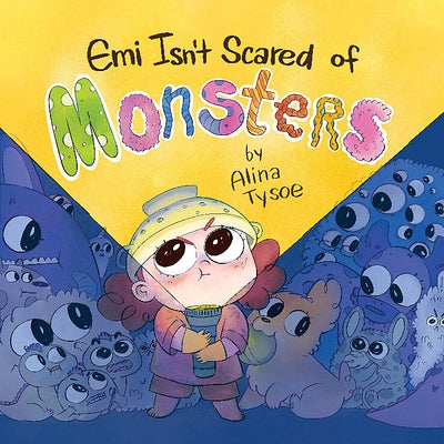 EMI Isn't Scared of Monsters by Tysoe, Alina