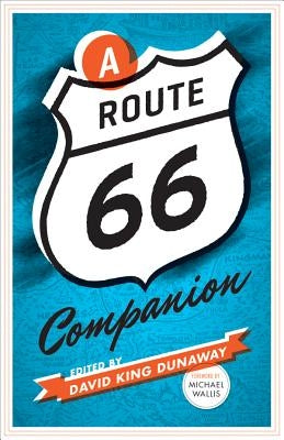 A Route 66 Companion by Dunaway, David King