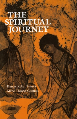 The Spiritual Journey: Critical Thresholds and Stages of Adult Spiritual Genesis by Nemeck, Francis Kelly