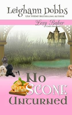 No Scone Unturned by Dobbs, Leighann