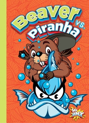 Beaver vs. Piranha by Coppolino, Marla