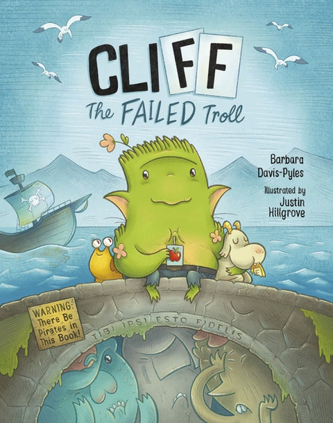 Cliff the Failed Troll: (warning: There Be Pirates in This Book!) by Davis-Pyles, Barbara