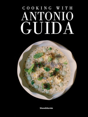 Cooking with Antonio Guida by Guida, Antonio