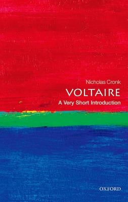 Voltaire: A Very Short Introduction by Cronk, Nicholas