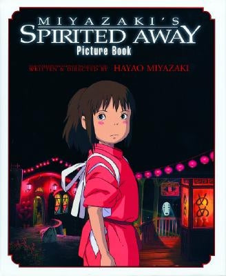 Spirited Away Picture Book: Picture Book by Miyazaki, Hayao