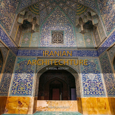 Iranian Architecture by Sardashti, Sohrab