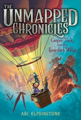 Casper Tock and the Everdark Wings, Volume 1 by Elphinstone, Abi