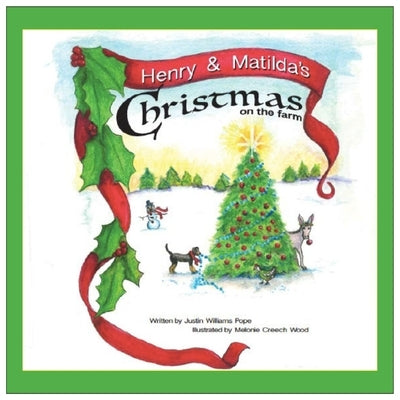 Henry and Matilda's Christmas on the farm by Pope, Justin W.