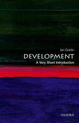 Development: A Very Short Introduction by Goldin, Ian