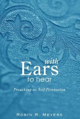 With Ears to Hear by Meyers, Robin R.
