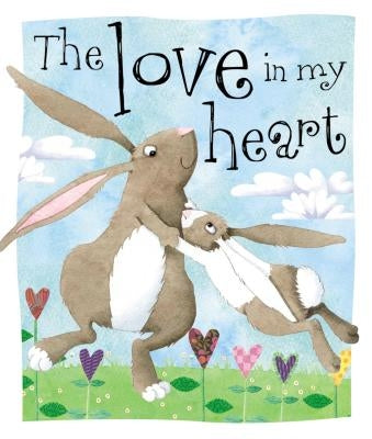 The Love in My Heart by Thomas Nelson