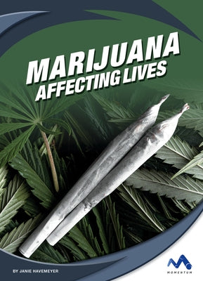 Marijuana: Affecting Lives by Havemeyer, Janie